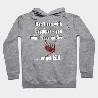 Don't run with bagpipes Hoodie